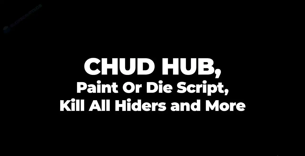 Paint Or Die Script | CHUD HUB | Kill All Hiders and More