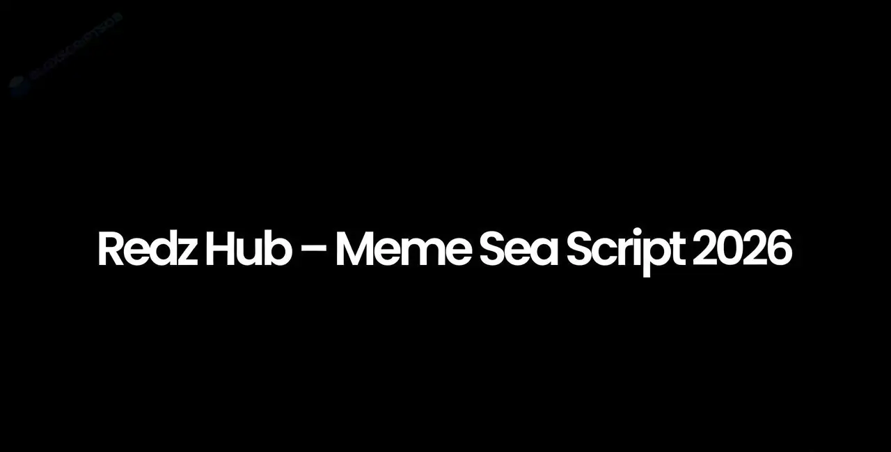 Redz Hub - Meme Sea Script 2026